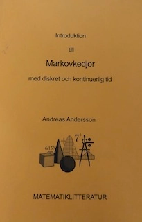 Introduktion till Markovkedjor med diskret och kontinuerlig tid; Andreas Andersson; 2004