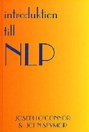 Introduktion till NLP : neuro lingvistisk programmering - konsten att förstå och påverka; sept. 12- Joseph O'Connor; 1998