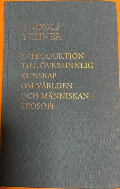 Introduktion till översinnlig kunskap om världen och människan  Teosofi; Rudolf Steiner; 2007