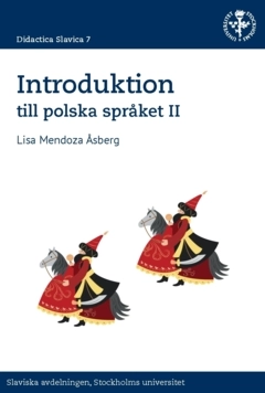 Introduktion till polska språket II; Lisa Mendoza Åsberg; 2024