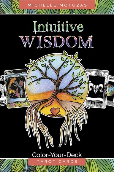 Intuitive Wisdom : Color-Your-Deck Tarot Cards; Michelle Motuzas; 2020