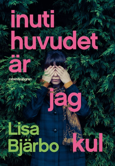 Inuti huvudet är jag kul; Lisa Bjärbo; 2019