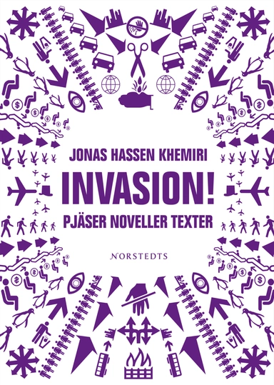 Invasion! : pjäser noveller texter; Jonas Hassen Khemiri; 2008