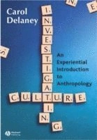 Investigating Culture: An Experiential Introduction to Anthropology; Carol Delaney; 2004