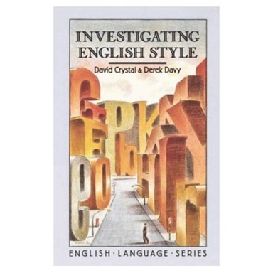 Investigating English style; David Crystal, Derek Davy; 1973