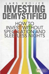 Investing Demystified; Lars Kroijer; 2014