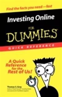 Investing online for dummies quick reference; Thomas S. Gray; 2000
