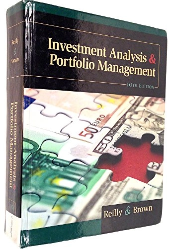 Investment analysis and portfolio management; Frank K. Reilly, Keith Cates. Brown; 2012