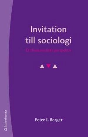 Invitation till sociologi : ett humanistiskt perspektiv