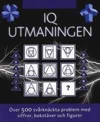 IQ utmaningen : över 500 svårknäckta problem med siffror, bokstäver och figurer; Joe Cameron; 2012