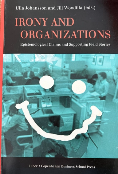 Irony and Organizations - Epistemological Claims and Supporting Field Stories