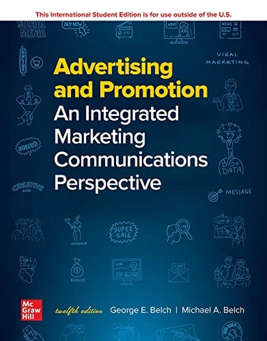ISE Advertising and Promotion: An Integrated Marketing Communications Perspective; George Belch; 2020