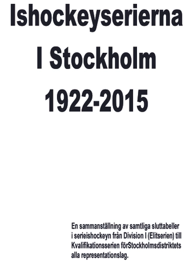 Ishockeyserierna i Stockholm 1922-2015
