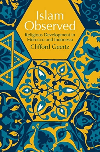 Islam observed : religious development in Morocco and Indonesia; Clifford Geertz; 1971