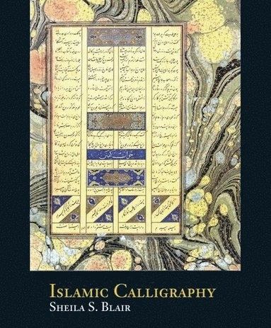 Islamic Calligraphy; Sheila S Blair; 2008