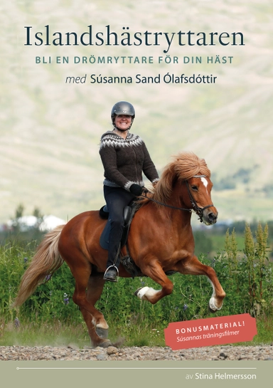 Islandshästryttaren : bli en drömryttare för din häst med Súsanna Sand Ólafsdóttir; Stina Helmersson; 2020
