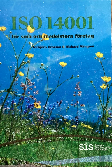 ISO 14001 : för små och medelstora företag; Torbjörn Brorson; 2019