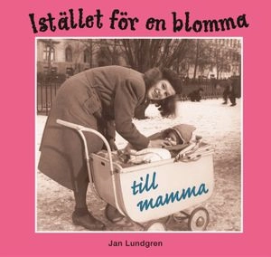 Istället för en blomma till mamma