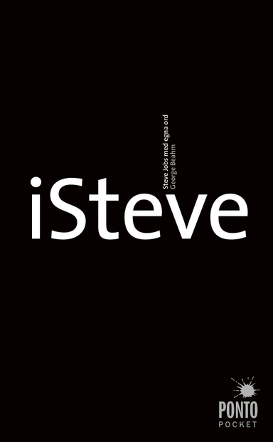 iSteve : Steve Jobs med egna ord; George Beahm; 2013