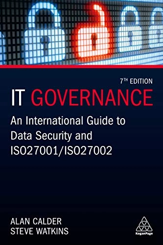 IT governance : an international guide to data security and ISO 27001/ISO 27002; Alan Calder; 2020