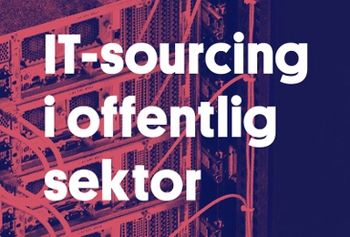 IT-sourcing i offentlig sektor; Ulf Nygren, Nils Knutsson; 2018