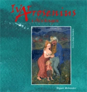 Ivar Arosenius i Älvängen : den lyckliga familjen; Sigun Melander; 2009
