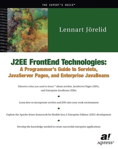 J2EE FrontEnd Technologies: A Programmer's Guide to Servlets, JavaServer Pa; L. Jorelid; 2001