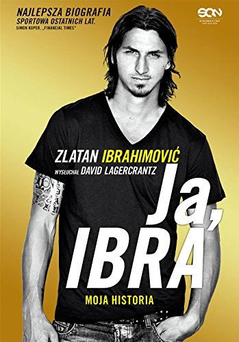 Ja, Ibra : moja historia