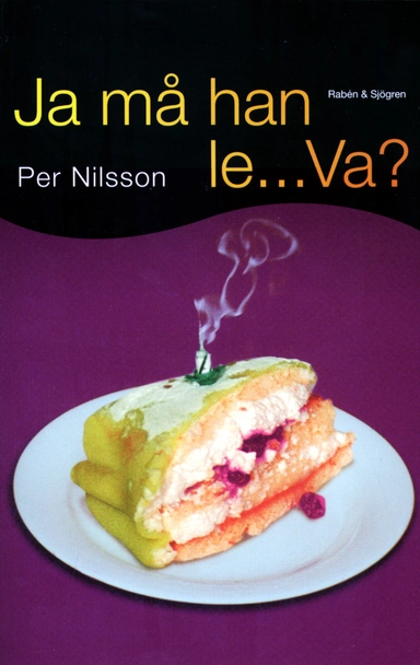 Ja må han le- Va?