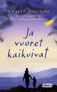 Ja vuoret kaikuivat; Khaled Hosseini; 2014