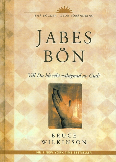 Jabes bön : genombrott till ett välsignat liv; Bruce Wilkinson; 2002