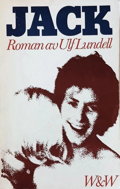 Jack : roman; Ulf Lundell; 1976