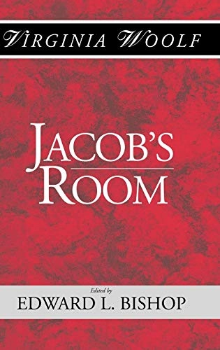 Jacob's Room: The Shakespeare Head Press Editon of Virgina Woolf; Virginia Woolf, Editor:Edward Bishop; 2004