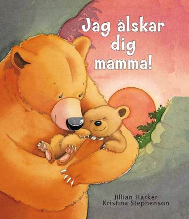 Jag älskar dig mamma!; Jillian Harker; 2012