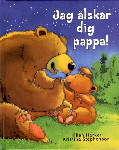 Jag älskar dig pappa!; Jillian Harker; 2011