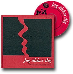 Jag älskar dig : svenska kärleksdikter