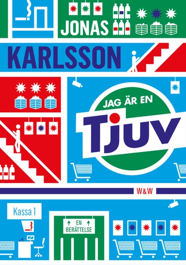 Jag är en tjuv : en berättelse; Jonas Karlsson; 2015