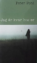 Jag är kvar hos er