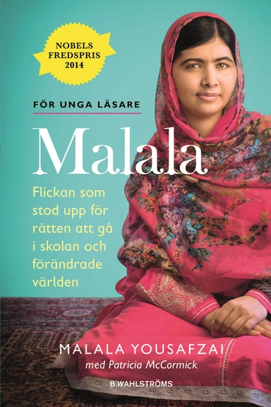 Jag är Malala : flickan som stod upp för rätten till utbildning och sköts av talibanerna; Malala Yousafzai, Christina Lamb; 2015