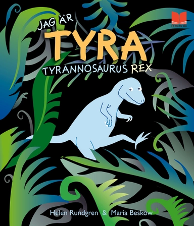 Jag är Tyra Tyrannosaurus Rex