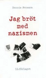 Jag bröt med nazismen