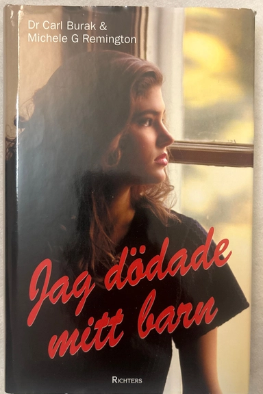 Jag dödade mitt barn; Carl Burak; 2003