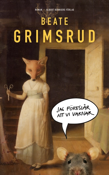 Jag föreslår att vi vaknar; Beate Grimsrud; 2019