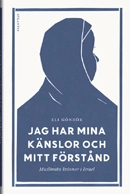 Jag har mina känslor och mitt förstånd : muslimska kvinnor i Israel