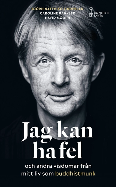 Jag kan ha fel och andra visdomar från mitt liv som buddhistmunk - POCKET; Björn Natthiko Lindeblad, Caroline Bankler, Navid Modiri; 2021