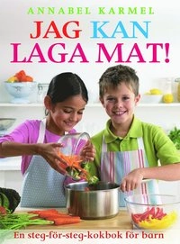 Jag kan laga mat; Annabel Karmel; 2011