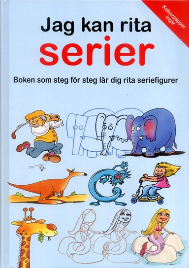 Jag kan rita serier : boken som steg för steg lär dig rita seriefigurer; Amanda O'Neil; 2005