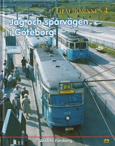 Jag och spårvägen i Göteborg; Anders Forsberg; 2022