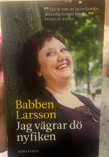 Jag vägrar dö nyfiken; Babben Larsson; 2011
