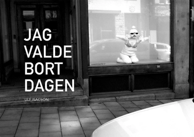 Jag valde bort dagen